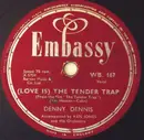 Schellack - Denny Dennis - (Love Is) The Tender Trap / Memories Are Made Of This