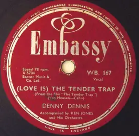 Denny Dennis - (Love Is) The Tender Trap / Memories Are Made Of This