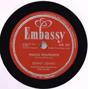 Denny Dennis - Magic Moments / Love Me Forever