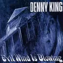 CD - Denny King - Evil Wind Is Blowing