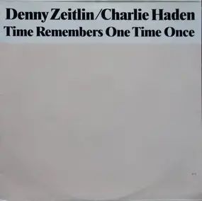 Denny Zeitlin - Time Remembers One Time Once