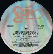 12'' - Denroy Morgan & The Band Of Gold - Too Much Too Soon