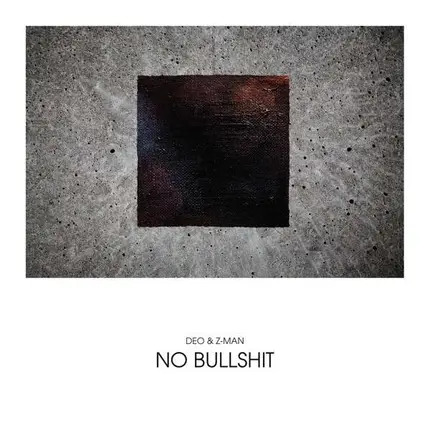 Deo & Z-Man - No Bullshit