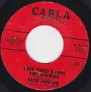 7inch Vinyl Single - Deon Jackson - Love Takes A Long Time Growing / Hush Little Baby