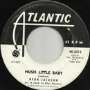 7inch Vinyl Single - Deon Jackson - Hush Little Baby / You Said You Loved Me - Promo