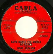 Deon Jackson - Love Makes The World Go Round / You Said You Loved Me