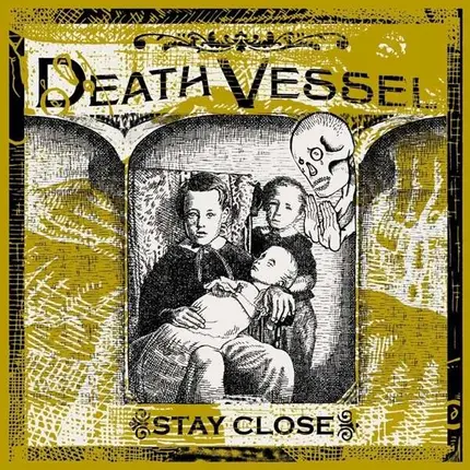 death vessel - Stay Close