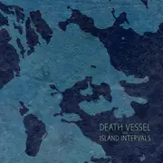 CD - Death Vessel - Island Intervals