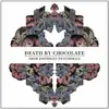 CD - Death By Chocolate - From Birthdays To Funerals - Digipak / Still Sealed