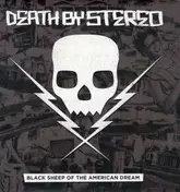 Death by Stereo - BLACK SHEEP OF THE