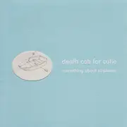 CD - Death Cab For Cutie - Something About Airplanes