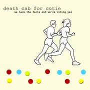 CD - Death Cab For Cutie - We Have The Facts And We're Voting Yes