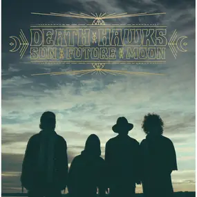 DEATH HAWKS - Sun Future Moon