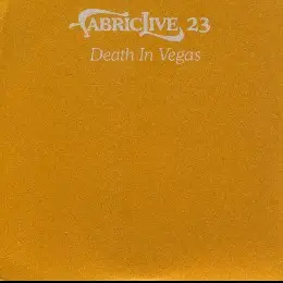 Death In Vegas - FabricLive. 23
