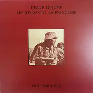 Death In June / Les Joyaux De La Princesse - Östenbräun