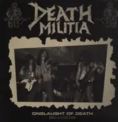 DEATH MILITIA - Onslaught Of Death - Demo & Live 1985