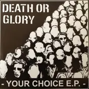 DEATH OR GLORY - Your Choice  E.P.