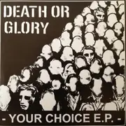 7inch Vinyl Single - Death Or Glory - Your Choice  E.P.
