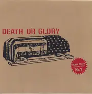 Death Or Glory - Your Choice!