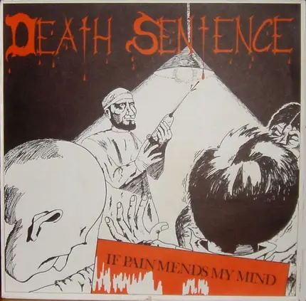 Death Sentence - If Pain Mends My Mind