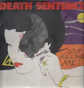 death sentence - Stop Killing Me!