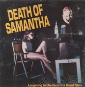 Death of Samantha - Laughing In The Face Of A Dead Man