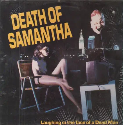 Death Of Samantha - Laughing In The Face Of A Dead Man