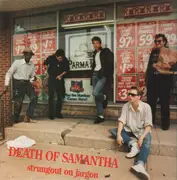 LP - Death Of Samantha - Strungout On Jargon