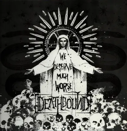 Deathbound - We Deserve Much Worse