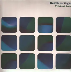 Death in Vegas - Twist And Crawl
