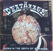 Deathrage - Down in the Depth of Sickness