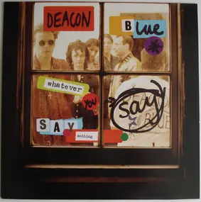 Deacon Blue - Whatever You Say, Say Nothing