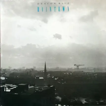 Deacon Blue - Raintown