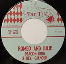 7inch Vinyl Single - Deacon King & Rev. Calhoun - Romeo And Julie