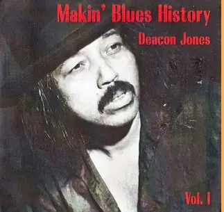 Deacon Jones - Makin' Blues History Vol 1