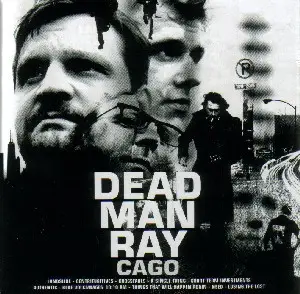 Dead Man Ray - Cago