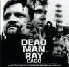 LP - Dead Man Ray - Cago
