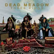 Dead Meadow - Three Kings +Dvd