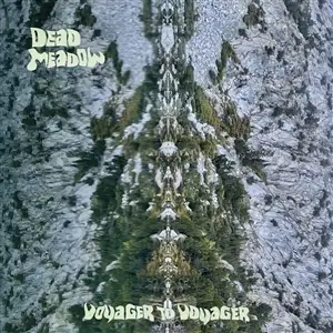 Dead Meadow - Voyager to Voyager