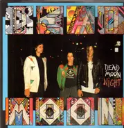 Dead Moon - Dead Moon Night