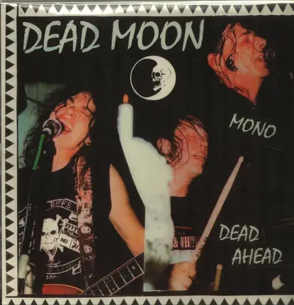 Dead Moon - Dead Ahead
