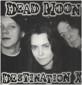 Dead Moon - Destination X