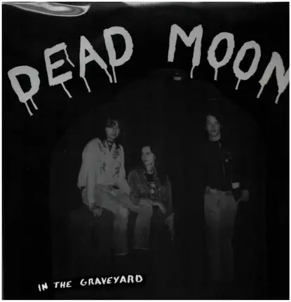 Dead Moon - In the Graveyard