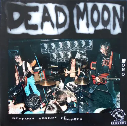Dead Moon - Nervous Sooner Changes