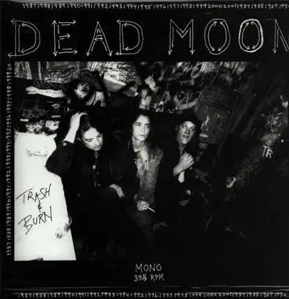 Dead Moon - Trash and Burn