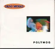 Dead Mould - Polymog