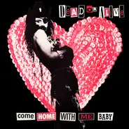 Dead Or Alive - Come Home With Me Baby