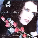 7inch Vinyl Single - Dead Or Alive - Hooked On Love