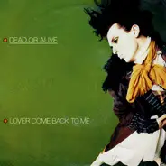 Dead Or Alive - lover come back to me / far too hard