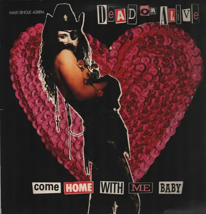 Dead Or Alive - Come Home With Me Baby